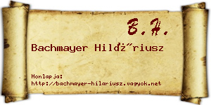 Bachmayer Hiláriusz névjegykártya